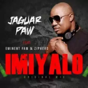 Jaguar Paw - Imiyalo (original Mix) Ft. Eminent Fam & Zipheko